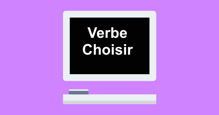 French Verb Conjugation: Verbe Choisir (to choose) in Present Tense