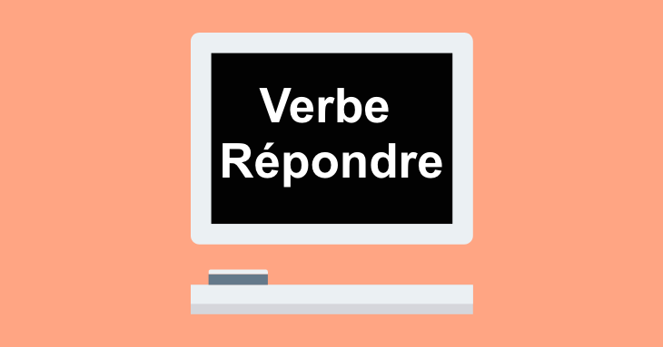 French Verb Conjugation: Verbe Répondre (to answer) in Present Tense