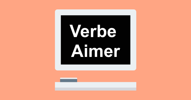 Verbe Aimer (to love/to like) in Present Tense