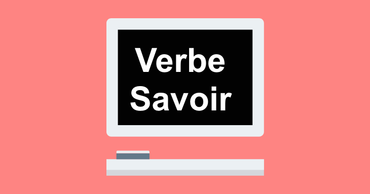 French Verb Conjugation: Verbe Savoir (to know) in Present Tense