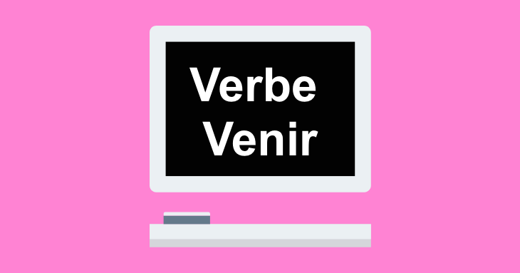 French Verb Conjugation: Verbe Venir (to come) in Present Tense