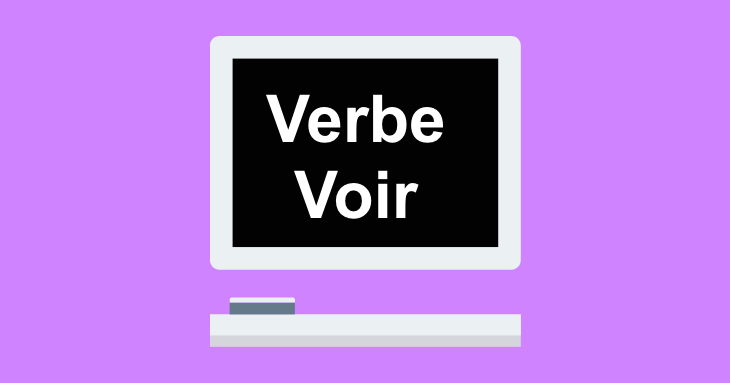 French Verb Conjugation: Verbe Voir (to see) in Present Tense