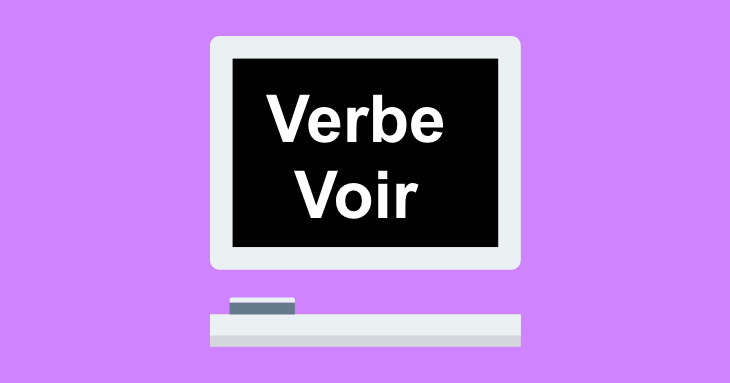 French Verb Conjugation: Verbe Voir (to see) in Present Tense | French ...